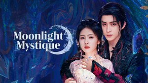 Moonlight Mystique Episode 19– Download APP to Enjoy Now!