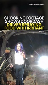 Shocking footage shows DoorDash driver spraying food with irritant
