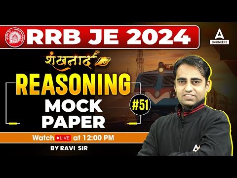 RRB JE 2024 | RRB JE Resoning Mock Paper #51 | By Ravi Sir