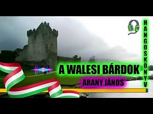 Arany János A walesi bárdok - Magyar Irodalmi Költészet