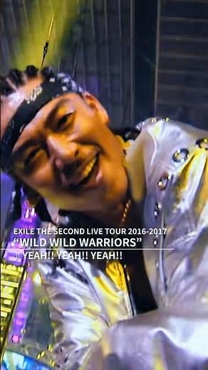 EXILE THE SECOND LIVE TOUR 2016-2017 "WILD WILD WARRIORS" - YEAH!! YEAH!! YEAH!! -