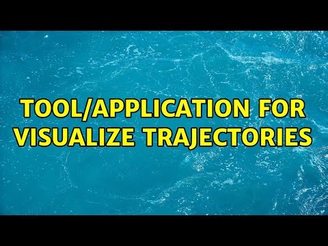 Tool/Application for visualize trajectories