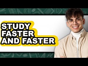 How To Study Faster And Faster - Step By Step