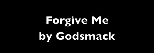 Forgive Me by Godsmack w/ lyrics