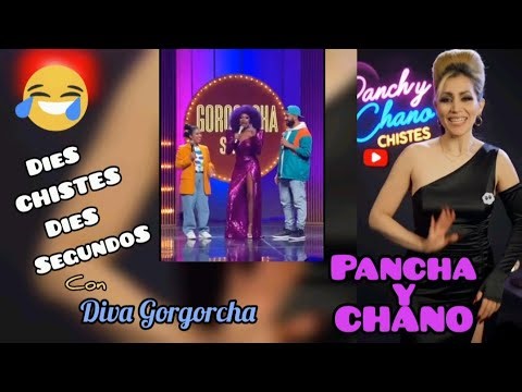 "Pancha y Chano" #69 Diez Chistes, Diez Segundos con Diva Gorgorcha (Recopilacion de programa)