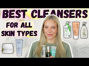 9 BEST FACE CLEANSERS FOR ALL SKIN TYPES | GENTLE AND NON STRIPPING | *HIGHLY REQUESTED!