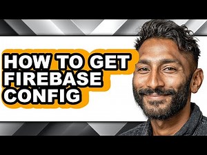 How to Get Firebase Config (updated)