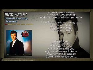 RICK ASTLEY - It Would Take a Strong Strong Man with Lyrics