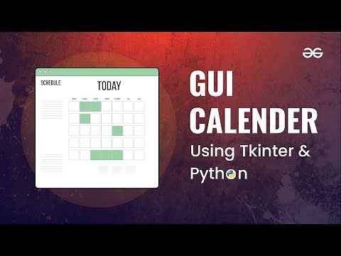 Build Your Own GUI CALENDAR with Tkinter in Python | Python Projects | GeeksforGeeks