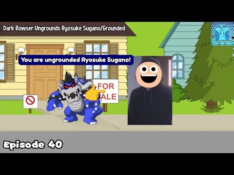 Dark Bowser Ungrounds Ryosuke Sugano/Grounded