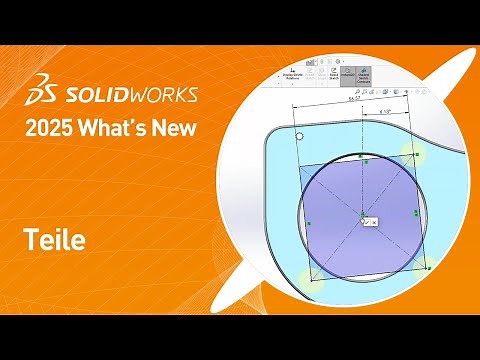 What's New SOLIDWORKS 2025 - Teile