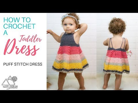Learn How to Crochet a Toddler Dress Puff Stitch Toddler Dress 12 months, 18 months, 24 months