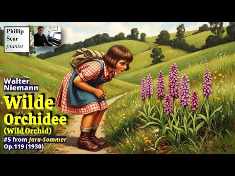 Walter Niemann: Wilde Orchidee (Wild Orchid), Op.119 No.5