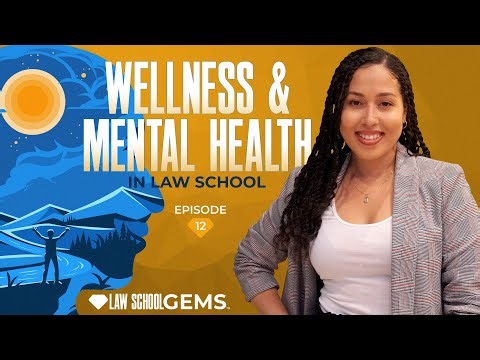 Law School Wellness & Mental Health | Ep. 12