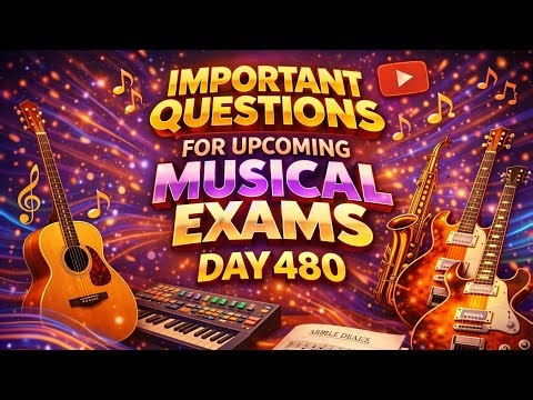 Day 480 | Musical Exam Questions for Upcoming Exams | Music Questions Practice