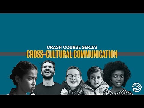 Cross-Cultural Communications - Crash Course Series