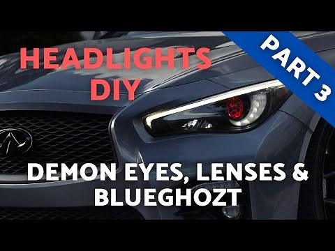 Customize your Q50 headlights: Demon eyes, Etched lenses & Blueghozt PLUS custom animations (PART 3)