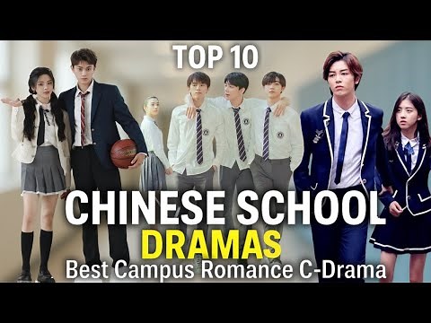 Top 10 Chinese School Romance Dramas | Sweet High School Love Stories