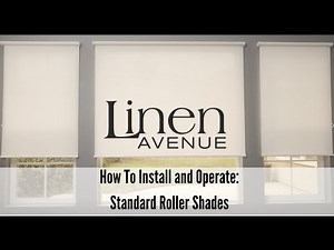 How to Install and Operate Standard Roller Shades | LINEN AVENUE
