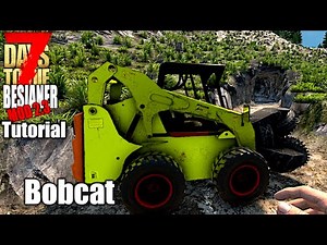 The Bobcat Tunnel Boring Machine - 7D2D 2.3 Besianer Mod Tutorial