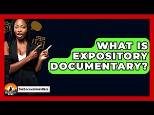 What Is Expository Documentary? - The Documentary Reel