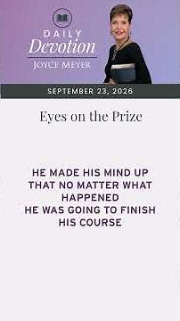 Eyes on the Prize | Daily Devotion from Joyce Meyer