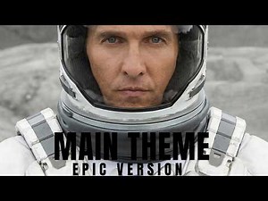 Interstellar "Main Theme" (Hans Zimmer) Epic Version