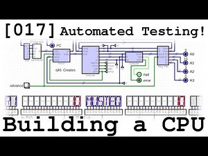 [017] Automated Testing! - Building a CPU From Scratch