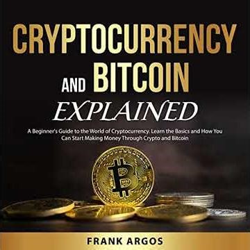 Cryptocurrency and Bitcoin Explained by Frank Argos | Full Audiobook