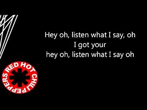 Red Hot Chili Peppers- Snow ( Hey oh ) ( lyrics on screen)