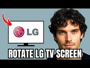 How To Rotate LG TV Screen - STEP BY STEP GUIDE (UPDATED)