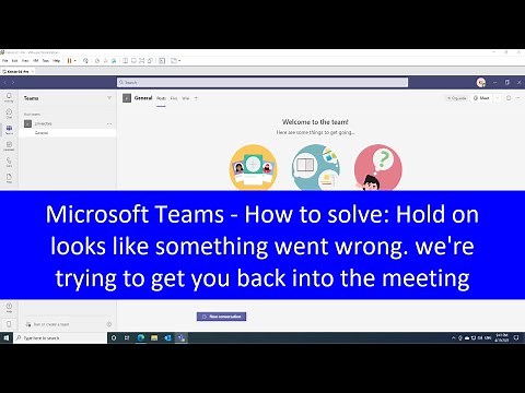 Microsoft Teams - Hold on looks like something went wrong. we're trying to get you back into meeting