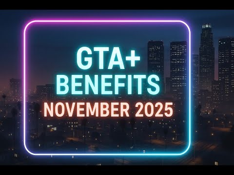 GTA + November 2025 Update and Benefits