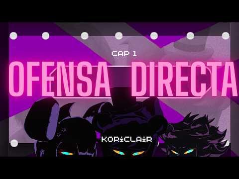 FAZCLAIR ENTERTAINMENT - Ep 1: OFENSA DIRECTA
