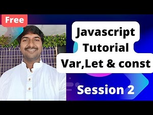 Session 2 | JavaScript Tutorial for Beginners | let and var in JavaScript | ‪@LuckyTechzone‬