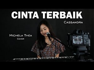 CINTA TERBAIK ( CASSANDRA ) - MICHELA THEA COVER