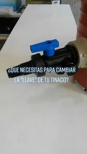 Guía para Cambiar y Arreglar Llaves de Tinaco