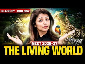 🔥 The Living World Class 11 | NCERT Class 11th Biology Chapter-1 | Tina Ma'am