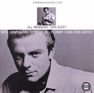 Don Sleet With Jimmy Heath / Wynton Kelly / Jimmy Cobb / Ron Carter - All Members
