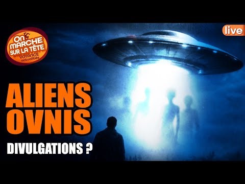 DIVULGATIONS OVNIS - ALIENS ! Comme ça tombe à pic ! 👽👽👽👽👽👽
