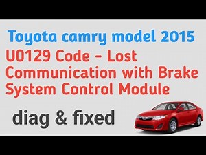 U0129 Code - Lost Communication with Brake System Control Module [ toyota camry ](diag & fixed )