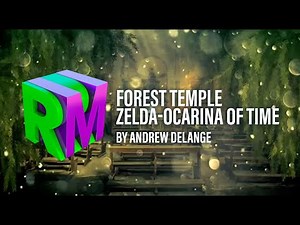 Zelda - Ocarina of Time: Forest Temple (Arr. By Andrew De Lange)