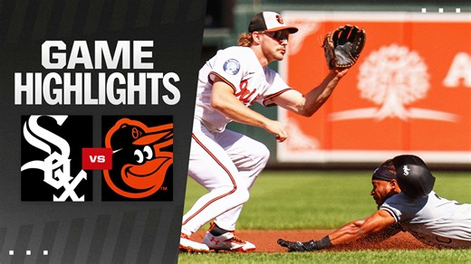 White Sox vs. Orioles Highlights