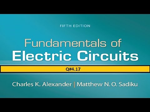 4.17 Fundamental of Electric Circuits (Alexander&Sadiku) 5th Edition | Engineers Inn