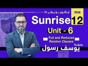 Sunrise 12 - Unit 6 - Full and Reduced Relative Clauses