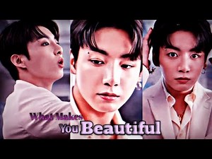 Jungkook ❝What Makes You Beautiful❞ [FMV]