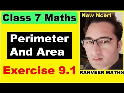 Class 7 Maths Ex.9.1 | Perimeter And Area | New Ncert | Ranveer Maths 7