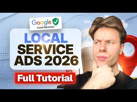 Google Local Service Ads Full Tutorial (A-Z Crash Course)