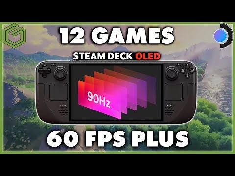 Steam Deck OLED - 12 Games That Take Advantage of the 90hz Screen Over 60FPS