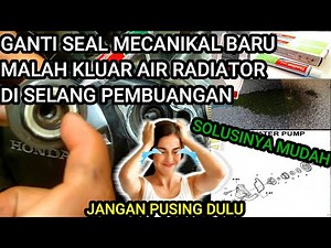Cara Mengatasi Air Radiator Rembes Setelah Ganti Seal Mechanical Baru CB150R CBR Series